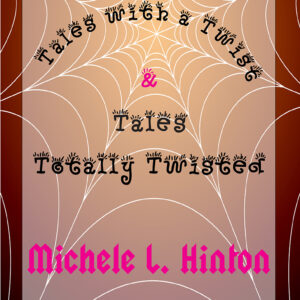 Tales with a Twist & Tales Totally Twisted